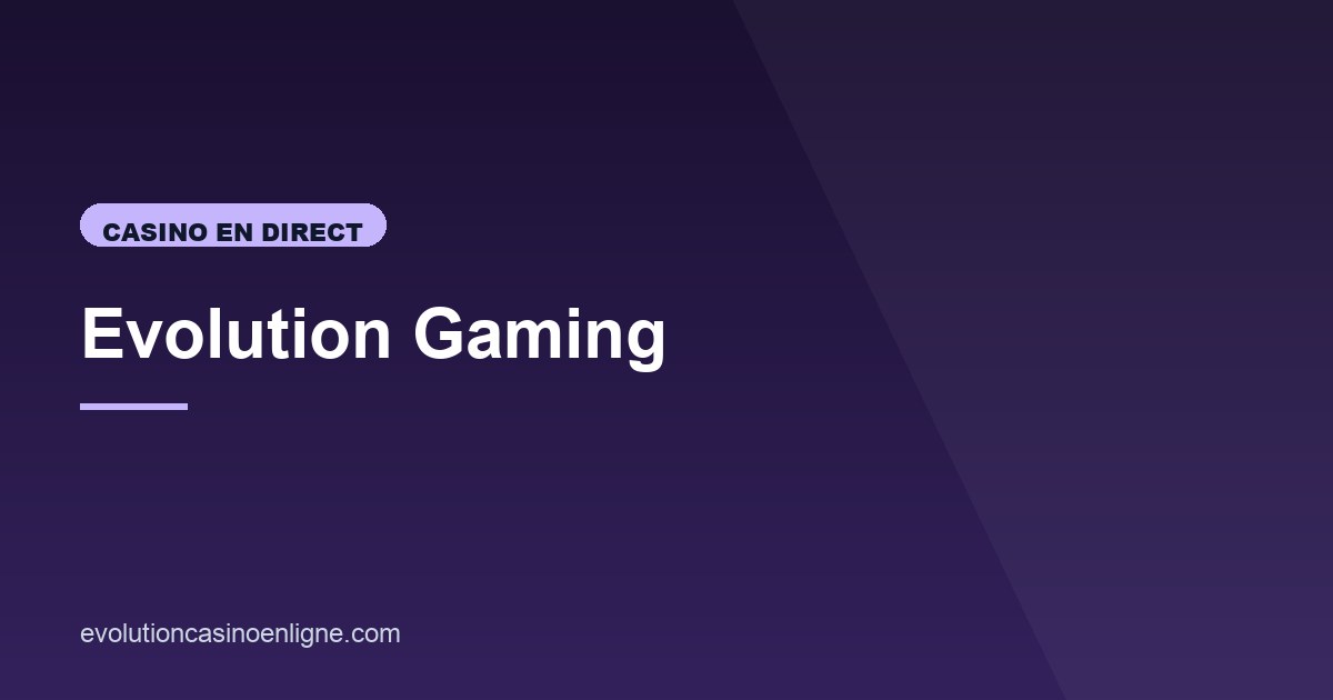 Illustration de l'article consacré à Evolution Gaming